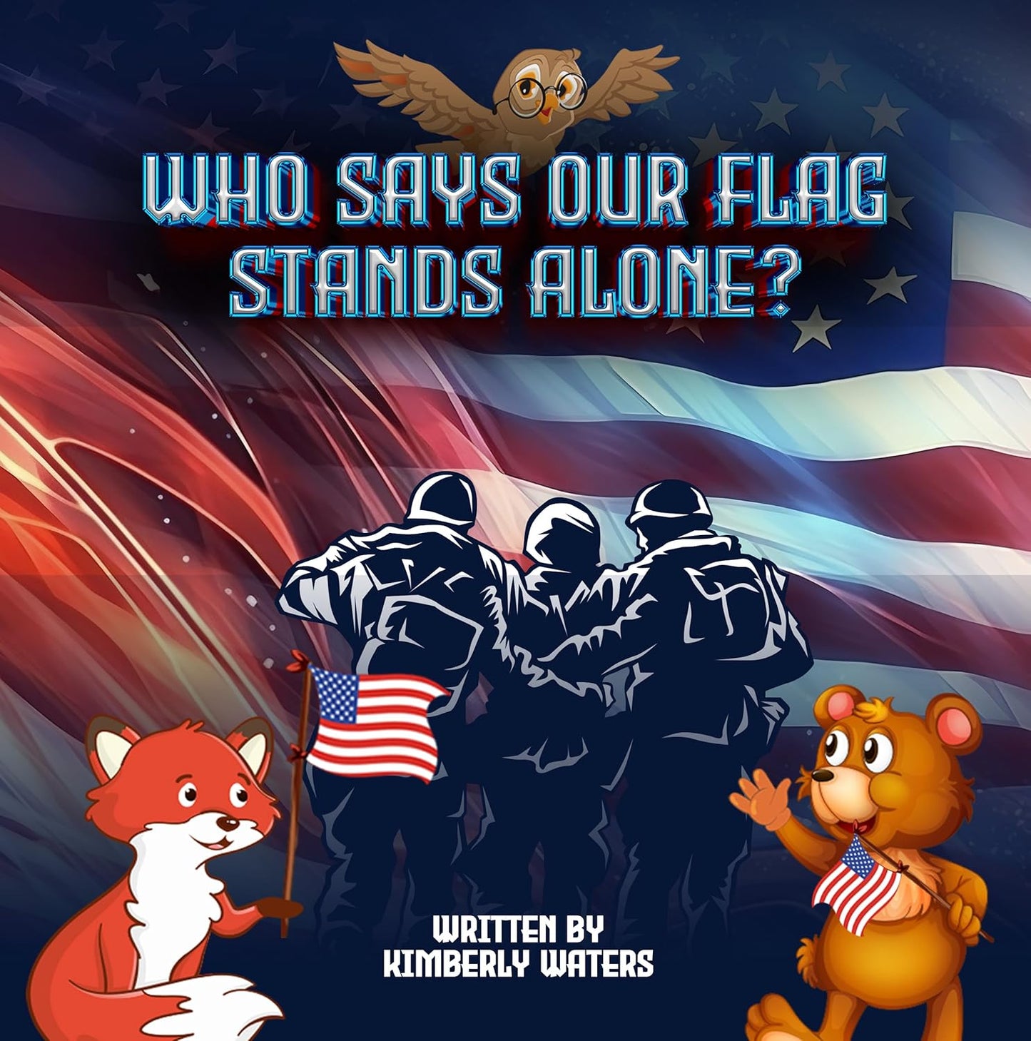 WHO SAYS OUR FLAG STANDS ALONE? (Hardcover)