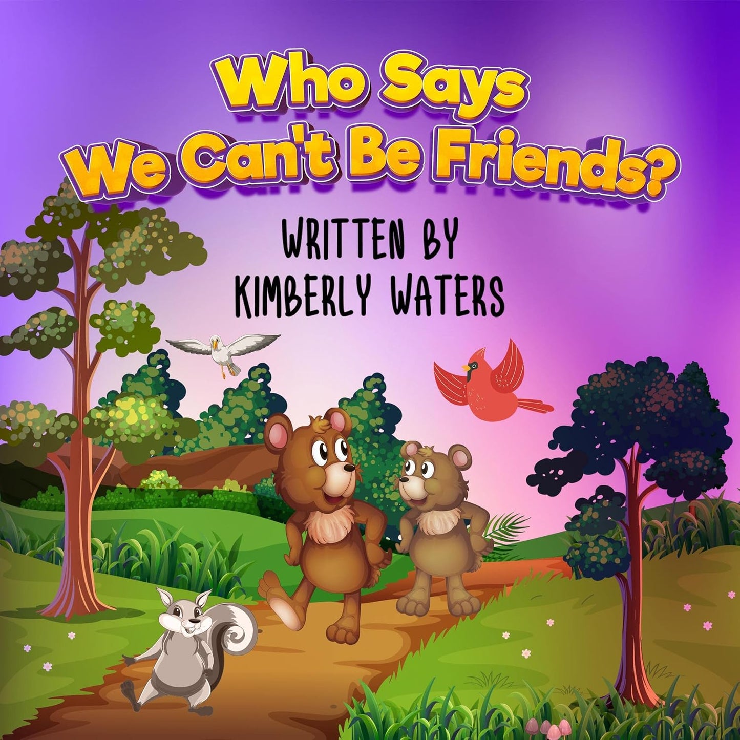 WHO SAYS WE CAN'T BE FRIENDS? (Hardcover)