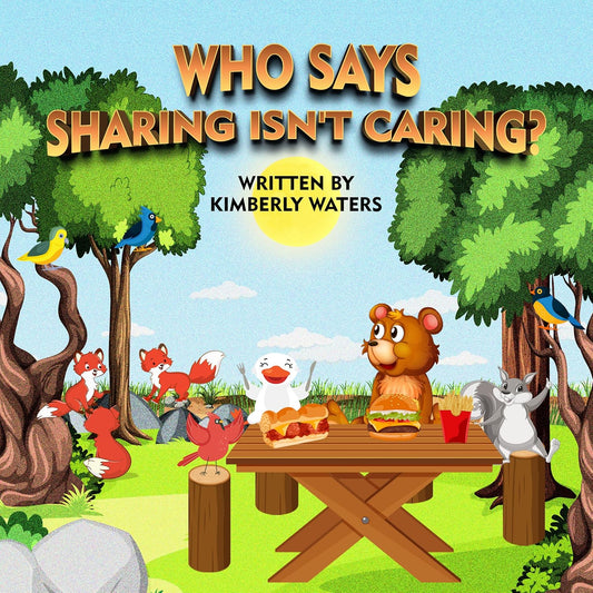 WHO SAYS SHARING ISN'T CARING?  (Hardcover)