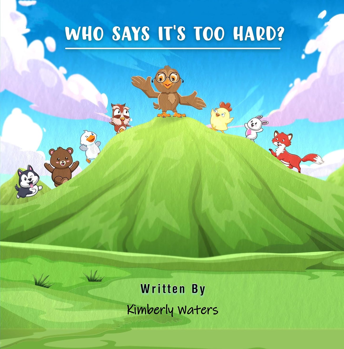 WHO SAYS IT'S TOO HARD? (Hardcover)